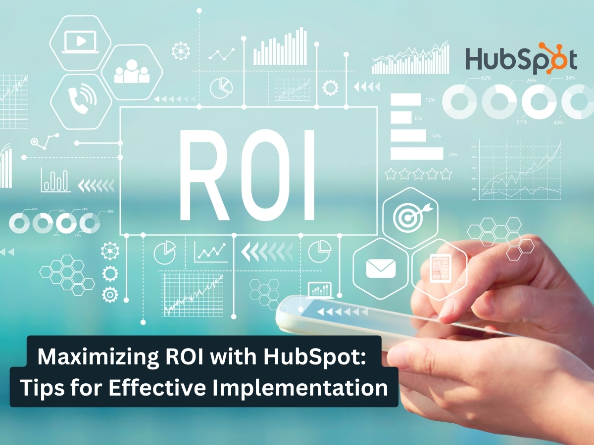 Maximizing ROI with HubSpot Tips for Effective Implementation_by_martech_panthers